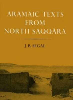 Aramaic Texts from North Saqqara with Some Fragments in Phoenician - Segal, J B