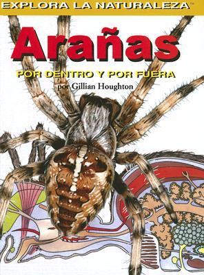 Aranas: Por Dentro Y Por Fuera (Spiders: Inside and Out) - Houghton, Gillian
