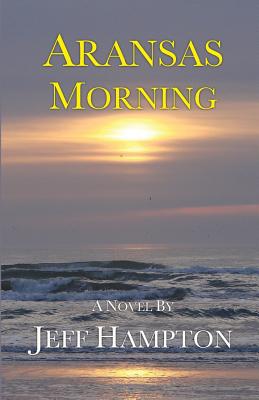 Aransas Morning - Hampton, Jeff