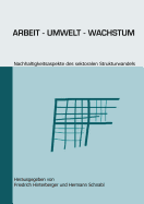 Arbeit - Umwelt - Wachstum: Nachhaltigkeitsaspekte des sektoralen Strukturwandels