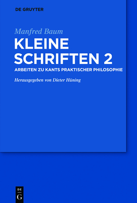 Arbeiten Zur Praktischen Philosophie Kants - H?ning, Dieter (Editor)
