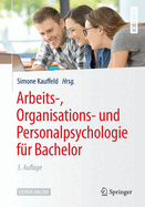 Arbeits-, Organisations- Und Personalpsychologie Fur Bachelor