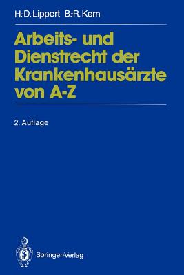 Arbeits- Und Dienstrecht Der Krankenhausarzte Von A--Z - Lippert, Hans-Dieter, and Kern, Bernd-R?diger