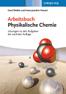 Arbeitsbuch Physikalische Chemie: Lsungen zu den Aufgaben