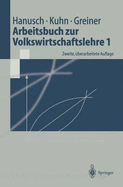 Arbeitsbuch Zur Volkswirtschaftslehre 1