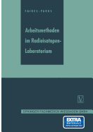 Arbeitsmethoden Im Radioisotopen-Laboratorium - Faires, R A, and Parks, B H