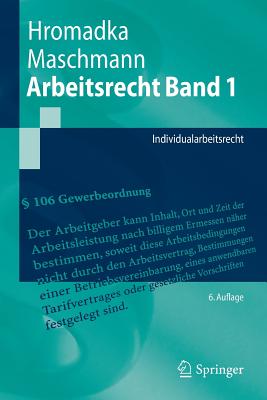 Arbeitsrecht Band 1: Individualarbeitsrecht - Hromadka, Wolfgang, and Maschmann, Frank