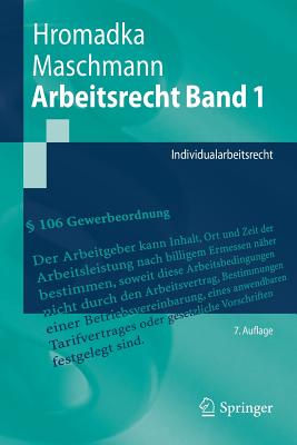 Arbeitsrecht Band 1: Individualarbeitsrecht - Hromadka, Wolfgang, and Maschmann, Frank