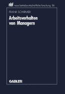 Arbeitsverhalten Von Managern: Bestandsaufnahme, Kritik Und Weiterentwicklung Der Aktivitatsforschung