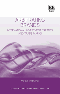 Arbitrating Brands: International Investment Treaties and Trade Marks