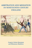 Arbitration and Mediation in Nineteenth-Century England
