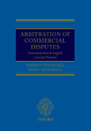 Arbitration of Commercial Disputes: International and English Law and Practice