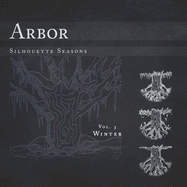 Arbor: Silhouette Seasons Vol.3 - Winter
