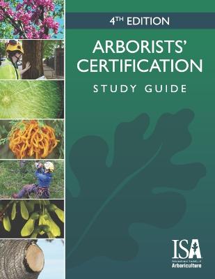 Arborists' Certification Study Guide - Lilly, Sharon, and Bassett, Corey, and Komen, James