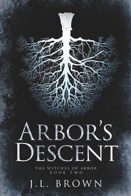 Arbor's Descent - Brown, J L