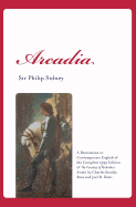 Arcadia: A Restoration in Contemporary English of the Complete 1593 Edition of The Countess of Pembroke's Arcadia by Charles Stanley Ross and Joel B. Davis