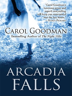 Arcadia Falls - Goodman, Carol