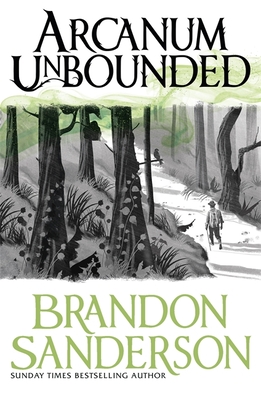 Arcanum Unbounded: The Cosmere Collection - Sanderson, Brandon