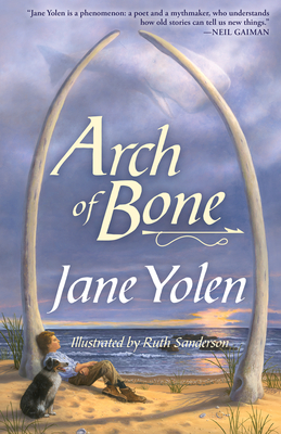 Arch of Bone - Yolen, Jane