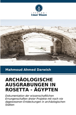 Arch?ologische Ausgrabungen in Rosetta - ?gypten - Darwish, Mahmoud Ahmed