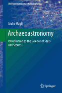 Archaeoastronomy: Introduction to the Science of Stars and Stones