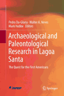 Archaeological and Paleontological Research in Lagoa Santa: The Quest for the First Americans