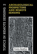 Archaeological prospecting and remote sensing