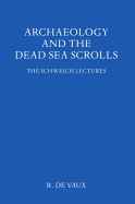 Archaeology and the Dead Sea Scrolls
