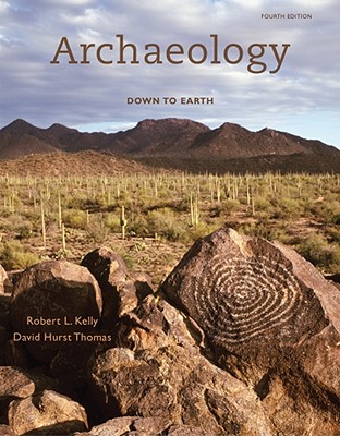 Archaeology: Down to Earth - Kelly, Robert L, Dr., and Thomas, David Hurst