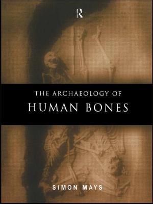 Archaeology of Human Bones - Mays, Simon, Dr.