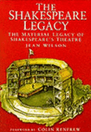 Archaeology of Shakespeare: Material Legacy of Shakespeare's Theatre - Wilson, Jean