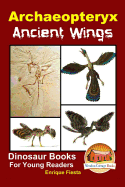 Archaeopteryx: Ancient Wings