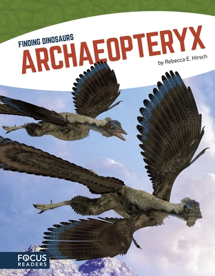 Archaeopteryx - Hirsch, Rebecca E.