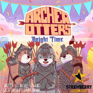 Archer Otters: Knight Time