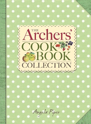 Archers Cookbook Collection - Piper, Angela