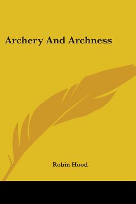 Archery And Archness - Hood, Robin