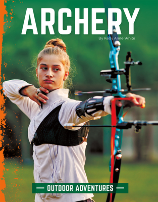 Archery - White, Kelly Anne