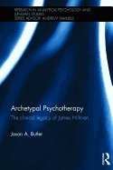 Archetypal Psychotherapy: The clinical legacy of James Hillman