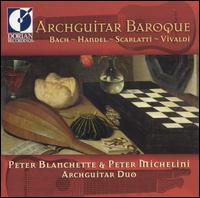 Archguitar Baroque - Archguitar Duo; Peter Blanchette (archguitar)