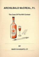 Archibald McCreal, P.I.: "The Case of the Will Contest"