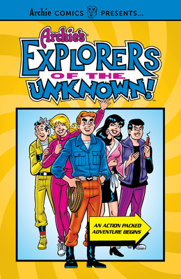 Archie's Explorers Of The Unknown - Archie Superstars