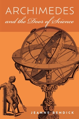Archimedes and the Door of Science: Immortals of Science - Bendick, Jeanne