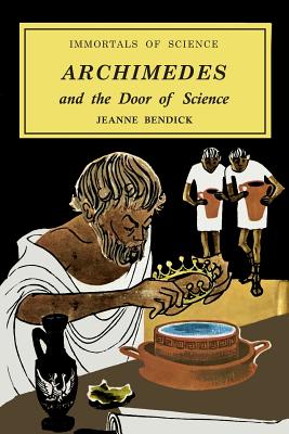 Archimedes and the Door of Science - Bendick, Jeanne