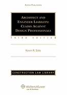 Architect and Engineer Liability: Claims Against Design Professionals, Third Edition