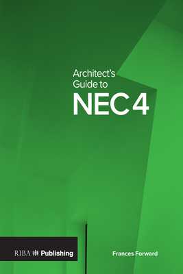 Architect's Guide to NEC4 - Forward, Frances