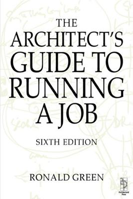 Architect's Guide to Running a Job - Green, Ronald