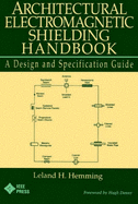 Architectural Electromagnetic Shielding Handbook: A Design and Specification Guide