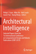 Architectural Intelligence: Selected Papers from the 1st International Conference on Computational Design and Robotic Fabrication (Cdrf 2019)