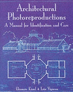 Architectural Photoreproductions: A Manual for Identification and Care