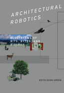 Architectural Robotics: Ecosystems of Bits, Bytes, and Biology